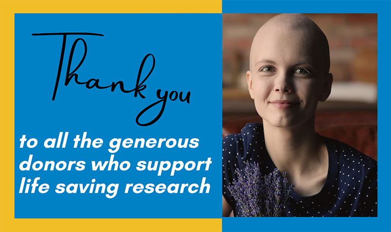 Thank you to all the generous donors who support life saving research