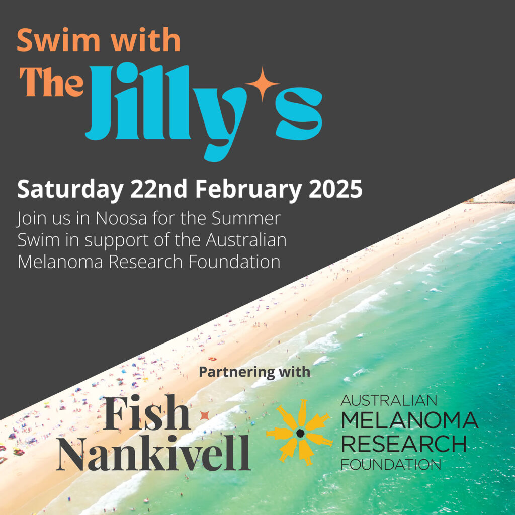 Swim with the Jillys | Saturday 22 February 2025 | Join us in Noosa for the SUmmer Swim in support of the AMRF | Fish Nankivell partnering with the Australian Melanoma Research Foundation